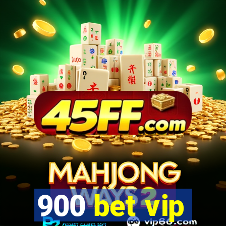 900 bet vip